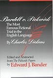 Bardell V. Pickwick: The Most Famous Fictional Trial in the English Language