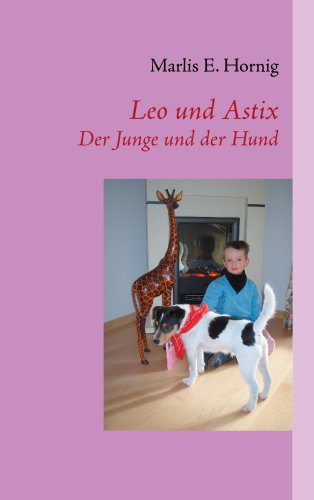 Leo und Astix: Der Junge und der Hund