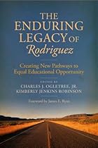 The Enduring Legacy of Rodriguez: Creating New Pathways to Equal Educational Opportunity
