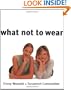What Not to Wear