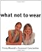 What Not to Wear