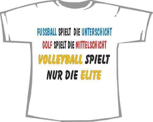 Volleyball spielt nur die Elite; T-Shirt weiß
