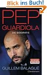 Pep Guardiola: Die Biografie