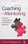 Coaching and Mentoring: Practical Conversations to Improve Learning