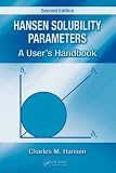 Hansen Solubility Parameters: A User's Handbook