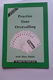 Practise your overcalling