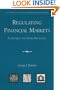 Regulating Financial Markets: A Critique and Some Proposals