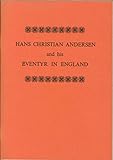 Hans Christian Andersen and his Eventyr in England