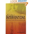 Elder Interventions: A Guide to Caring for the Elderly with Emotional and Behavioral Problems by  Tom Krajewski