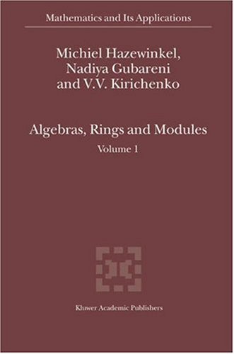 Algebras, Rings and Modules: Volume 1
