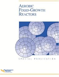 Aerobic Fixed-Growth Reactors (Water Environment Federation Special Publication)