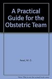 A practical guide for the obstetric team