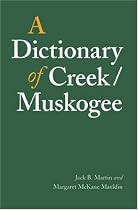 A Dictionary of Creek/Muskogee (Studies in the Anthropology of North Ame)