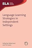 Language learning strategies in independent settings