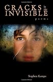 Cracks in the Invisible: Poems