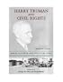 Harry Truman and Civil Rights: Moral Courage and Political Risks