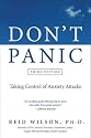 Don't Panic Third Edition: Taking Control of Anxiety Attacks