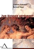 Zum Dicksein verdammt?