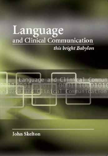 Language and Clinical Communication: This Bright Babylon