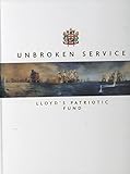 Unbroken service : the history of Lloyd's Patriotic Fund 1803-2003