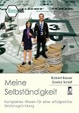 Produkt-Bild: Meine Selbst&auml;ndigkeit: Kompaktes Wissen f&uuml;r eine erfolgreiche Existenzgr&uuml;ndung