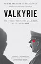 Valkyrie: The Story of the Plot to Kill Hitler, by Its Last Member (Vintage)