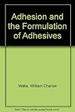 Adhesion and the formulation of adhesives