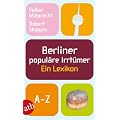Berliner popul�re Irrt�mer: Ein Lexikon
