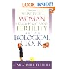 What Every Woman Should Know About Fertility and Her Biological Clock