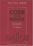 Revue Dalloz-Sirey  / Code de la route commenté : Edition 2007