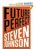 Future Perfect: The Case For Progress In A Networked Age