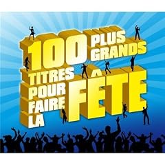 Les 100 Plus Grands Titres Pour Faire La F�te