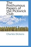 The Posthumous Papers of the Pickwick Club