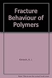 Fracture behaviour of polymers