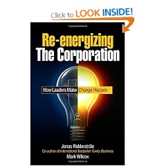 Re-energizing the Corporation: How Leaders Make Change Happen