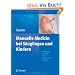 Manuelle Medizin bei S�uglingen und Kindern: Entwicklungsneurologie - Klinik - Therapeutische Konzepte