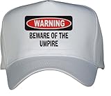 BEWARE OF THE UMPIRE White Hat / Baseball Cap BEWARE OF THE UMPIRE White Hat / Baseball Cap