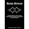 Being Human: An Entheological Guide to God, Evolution and the Fractal Energetic Nature of Reality by Martin W. Ball