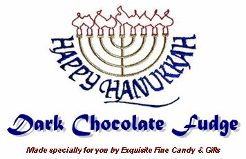 Childrens Toyshop  Gourmet Food : "Happy Hanukkah" Dark Chocolate Fudge