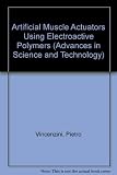 Artificial muscle actuators using electroactive polymers : 