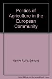 The politics of agriculture in the European Community