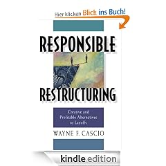 Responsible Restructuring: Creative and Profitable Alternatives to Layoffs