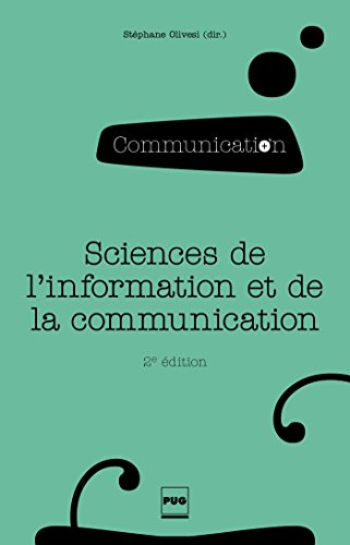 Sciences de l'information et de la communication: Objets, savoirs, discipline Sciences de l'information et de la communication: Objets, savoirs, discipline