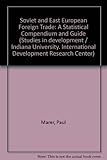 Soviet and East European foreign trade, 1946-1969 : statistical compendium and guide