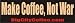 Bumper Sticker Make Coffee, Not War