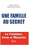 Une famille au secret : Le pr�sident, Anne et Mazarine