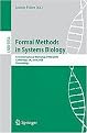 Formal Methods in Systems Biology (First International Workshop, Fmsb 2008, Cambridge, UK, June 4-5, 2008, Proceedings) (Lecture Notes in Computer Science) (Paperback)