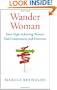 Wander Woman: How High-Achieving Women Find Contentment and Direction