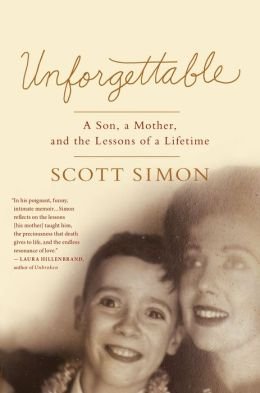 A Son, a Mother, and the Lessons of a Lifetime Unforgettable (Hardback) - Common