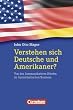 Wirtschaftssachbuch: Verstehen sich Deutsche und Amerikaner?: Von den kommunikativen H�rden im transatlantischen Business